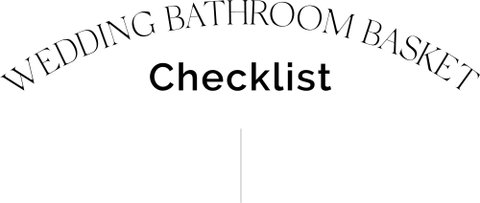 Wedding Bathroom Basket Checklist — photo 2